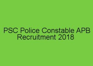 PSC Civil Police Officer Recruitment 2018 Armed Police