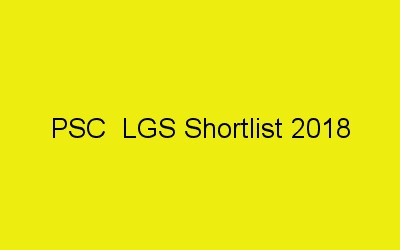 PSC LGS Shortlist
