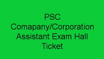 PSC Company / Corporation Assistant Exam Hall Ticket, Syllabus
