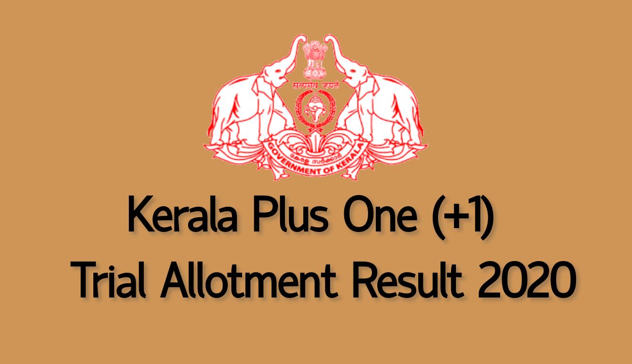 Kerala Plus one (+1) Trial Allotment Result 2020
