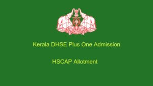 Kerala Plus One Admission - HSCAP Allotment