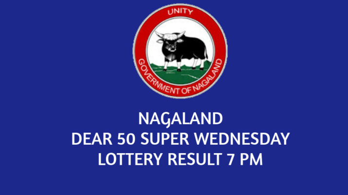 Nagaland Dear Super Wednesday Result