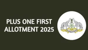 Plus One First Allotment 2025 Result to be released on June 2nd 2025