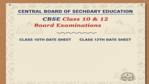 CBSE Class 10th and 12th Board Exam Date Sheet released download the time table now at www.cbse.gov.in