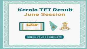 KTET Result 2025 June Session will be released soon at www.ktet.kerala.gov.in