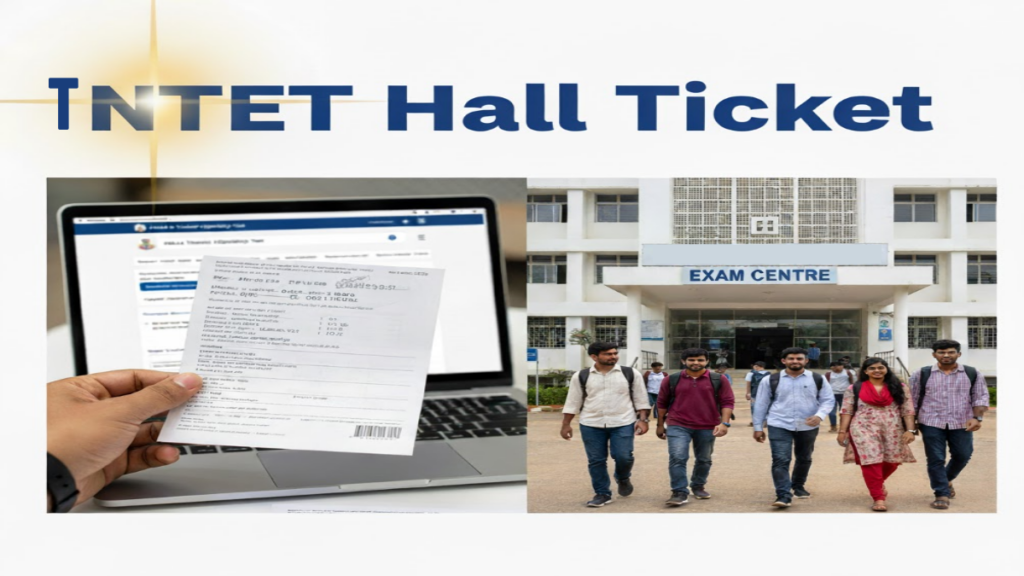 TNTET Hall Ticket 2025 (OUT) Download Link at www.trb.tn.gov.in