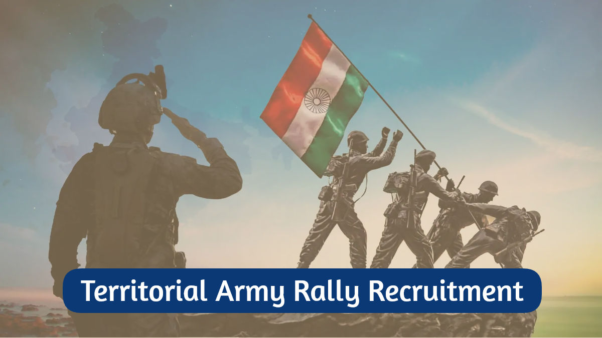 Territorial Army Rally Recruitment Started - Apply now for 1400+ posts