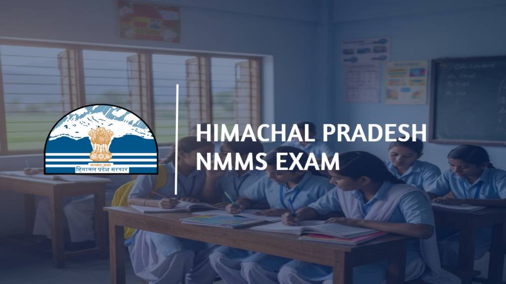 Himachal Pradesh NMMS Exam 2025-26: Application, Answer Key, Cut Off, Result