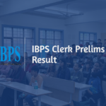 IBPS Clerk Prelims Result 2025 Releasing Soon at ibps.in