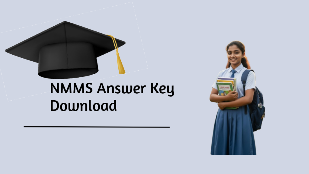 NMMS Answer Key 2025-26 (State-wise): Direct Download Links & Answer Key Dates