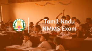 Tamil Nadu NMMS Exam Application, Admit Card, Answer Key, Result