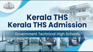 Kerala THS Admission 2026 Government Technical High School notification and workshop training.