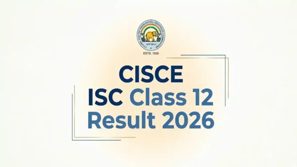 CISCE Class 12 Result 2026 releasing soon - check result at www.cisce.org