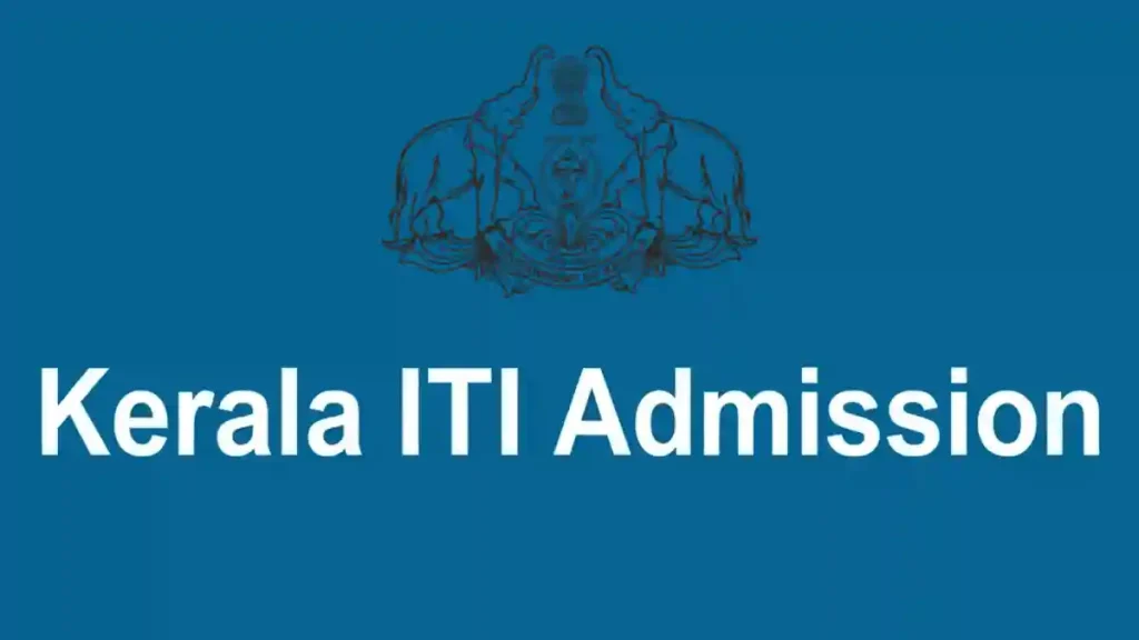 Kerala ITI Admission 2026-27 | Online Application, Dates & How to Apply