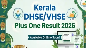 Kerala Plus One Result 2026 will be releasing soon at www.result.hse.kerala.gov.in