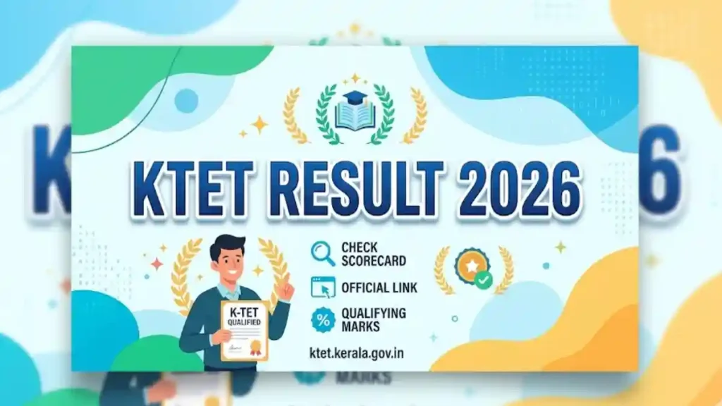 KTET Result 2026 — Kerala TET Result Date, Scorecard Download @ ktet.kerala.gov.in
