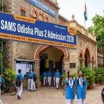 SAMS Odisha Plus 2 Admission 2026 starting on may 26th 2026 at www.samsodisha.gov.in